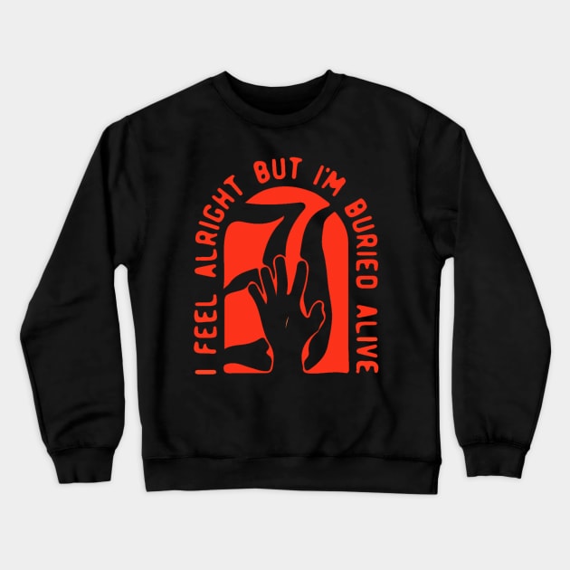 Every Time I Die Crewneck Sweatshirt by cutiez